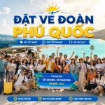 Đặt vé đoàn Phú Quốc cho công ty, gia đình