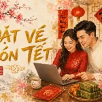 Đặt vé đón Tết mới cập nhật hôm nay